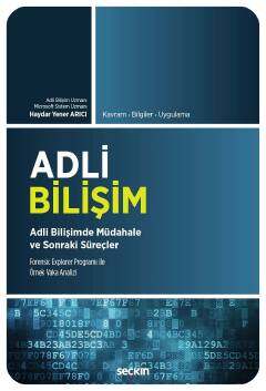 Seçkin Yayıncılık Adli Bilişim Adli Bilişimde Müdahale ve Sonraki Süreçler - 1