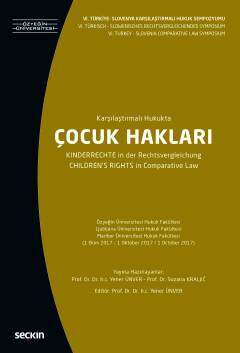 Seçkin Yayıncılık VI. Türkiye - Slovenya Karşılaştırmalı Hukuk SempozyumuKarşılaştırmalı Hukukta Çocuk Hakları - 1