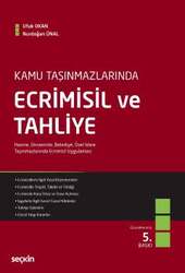 Seçkin Yayıncılık Kamu TaşınmazlarındaEcrimisil ve Tahliye Hazine, Üniversite, Belediye, Özel İdare Taşınmazlarında Ecrimisil Uygulaması - Seçkin Yayıncılık