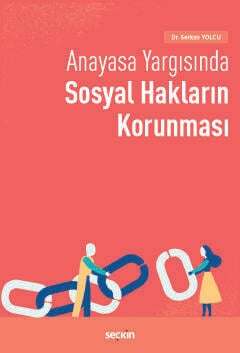 Seçkin Yayıncılık Anayasa Yargısında Sosyal Hakların Korunması - 1