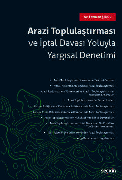 Seçkin Yayıncılık Arazi Toplulaştırması ve İptal Davası Yoluyla Yargısal Denetimi - 1