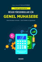 Seçkin Yayıncılık Pratik Uygulamalarla Meslek Yüksekokulları İçinGenel Muhasebe Temel Kavramlar ve Konular - Konu Örnekleri ve Uygulamalar - Seçkin Yayıncılık