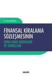 Seçkin Yayıncılık Finansal Kiralama Sözleşmesinin Sona Erme Nedenleri ve Sonuçları - Seçkin Yayıncılık