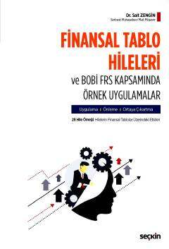 Seçkin Yayıncılık Finansal Tablo Hileleri ve BOBİ FRS Kapsamında Örnek Uygulamalar Uygulama - Önleme - Ortaya Çıkartma - 1