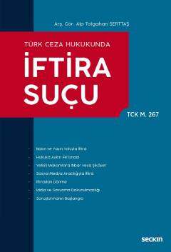 Seçkin Yayıncılık Türk Ceza Hukukunda İftira Suçu TCK m. 267 - 1