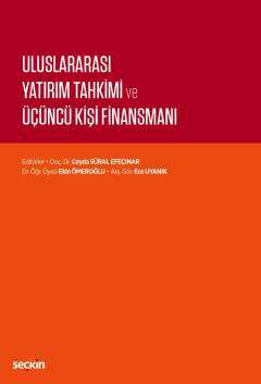 Seçkin Yayıncılık Uluslararası Yatırım Tahkimi ve Üçüncü Kişi Finansmanı - 1