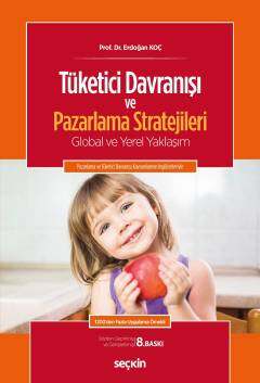 Seçkin Yayıncılık Tüketici Davranışı ve Pazarlama Stratejileri Global ve Yerel Yaklaşım - 1