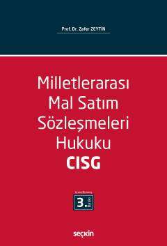 Seçkin Yayıncılık Milletlerarası Mal Satım Sözleşmeleri Hukuku - CISG - Incoterms - 1