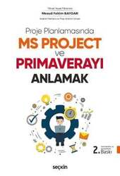Seçkin Yayıncılık Proje Planlamasında MS Project ve Primaverayı Anlamak - Seçkin Yayıncılık