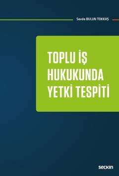 Seçkin Yayıncılık Toplu İş Hukukunda Yetki Tespiti - 1