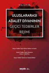 Seçkin Yayıncılık - Seçkin Yayıncılık Uluslararası Adalet Divanının Geçici Tedbirler Rejimi