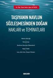 Seçkin Yayıncılık Taşıyanın Navlun Sözleşmesinden Doğan Hakları ve Teminatları - Seçkin Yayıncılık