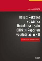 Seçkin Yayıncılık - Seçkin Yayıncılık Haksız Rekabet ve Marka Hukukuna İlişkin Bilirkişi Raporları ve Mütalaalar II
