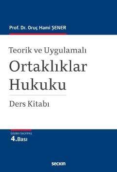 Seçkin Yayıncılık Teorik ve UygulamalıOrtaklıklar Hukuku Ders Kitabı - 1