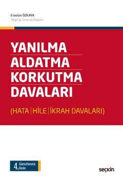 Seçkin Yayıncılık Yanılma - Aldatma - Korkutma Davaları Hata - Hile - İkrah Davaları - 1