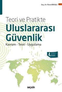 Seçkin Yayıncılık Teori ve PratikteUluslararası Güvenlik Kavram - Teori ve Uygulama - 1