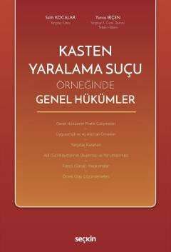 Seçkin Yayıncılık Kasten Yaralama Suçu Örneğinde Genel Hükümler - 1