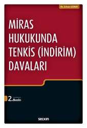 Seçkin Yayıncılık - Seçkin Yayıncılık Miras Hukukunda Tenkis İndirim Davaları