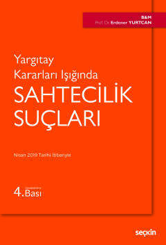 Seçkin Yayıncılık Yargıtay Kararları IşığındaSahtecilik Suçları - 1