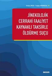 Seçkin Yayıncılık - Seçkin Yayıncılık Jinekolojik Cerrahi Faaliyet Kaynaklı Taksirle Öldürme Suçu