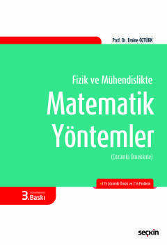 Seçkin Yayıncılık Çözümlü ÖrneklerleFizik ve Mühendislikte Matematik Yöntemler - 1