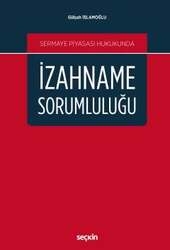Seçkin Yayıncılık - Seçkin Yayıncılık Sermaye Piyasası Hukukundaİzahname Sorumluluğu