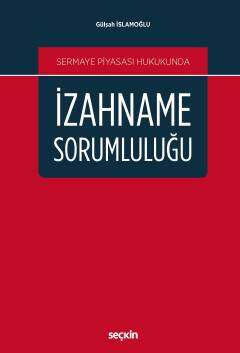 Seçkin Yayıncılık Sermaye Piyasası Hukukundaİzahname Sorumluluğu - 1