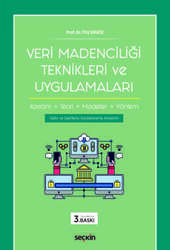 Seçkin Yayıncılık - Seçkin Yayıncılık Veri Madenciliği Teknikleri ve Uygulamaları Kavram - Teori - Modeller, Yöntem