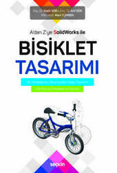 Seçkin Yayıncılık Adan Zye SolidWorks ile Bisiklet Tasarımı 3D Modelleme - Akış Analizi - Kalıp Tasarımı - Seçkin Yayıncılık