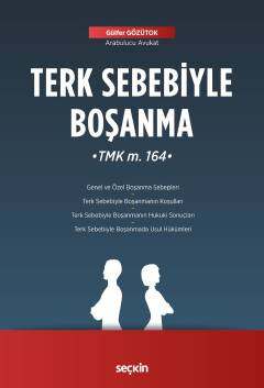 Seçkin Yayıncılık Terk Sebebiyle Boşanma TMK m. 164 - 1