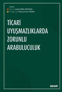 Seçkin Yayıncılık Ticari Uyuşmazlıklarda Zorunlu Arabuluculuk - 1