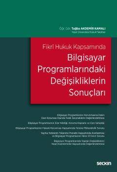 Seçkin Yayıncılık Fikrî Hukuk KapsamındaBilgisayar Programlarındaki Değişikliklerin Sonuçları - 1