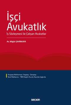 Seçkin Yayıncılık İşçi Avukatlık İş Sözleşmesi ile Çalışan Avukatlar - 1