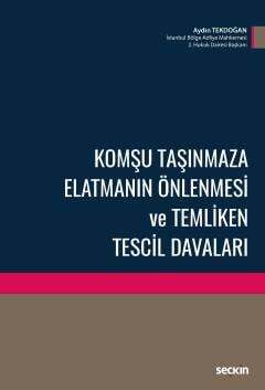 Seçkin Yayıncılık Komşu Taşınmaza Elatmanın Önlenmesi ve Temliken Tescil Davaları - 1