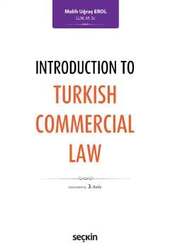 Seçkin Yayıncılık Introduction to Turkish Commercial Law - Seçkin Yayıncılık