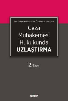 Seçkin Yayıncılık Ceza Muhakemesi Hukukunda Uzlaştırma - 1