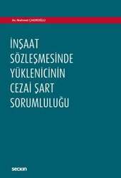 Seçkin Yayıncılık - Seçkin Yayıncılık İnşaat Sözleşmesinde Yüklenicinin Cezai Şart Sorumluluğu