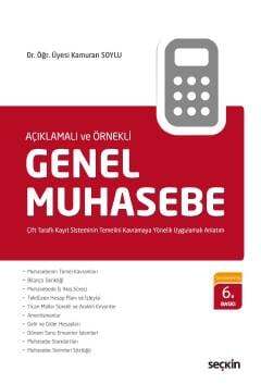 Seçkin Yayıncılık Açıklamalı ve Örnekli Genel Muhasebe Çift Taraflı Kayıt Sisteminin Temelini Kavramaya Yönelik Uygulamalı Anlatım - 1