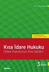 Seçkin Yayıncılık - Seçkin Yayıncılık Kısa İdare Hukuku İdare Hukukunun Ana Hatları