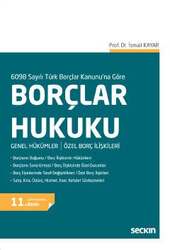 Seçkin Yayıncılık - Seçkin Yayıncılık 6098 Sayılı Türk Borçlar Kanununa Göre Borçlar Hukuku Genel Hükümler / Özel Borç İlişkileri