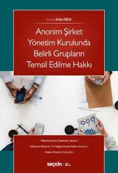 Seçkin Yayıncılık Anonim Şirket Yönetim Kurulunda Belirli Grupların Temsil Edilme Hakkı - 1