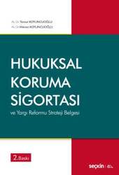 Seçkin Yayıncılık - Seçkin Yayıncılık Hukuksal Koruma Sigortası ve Yargı Reformu Strateji Belgesi