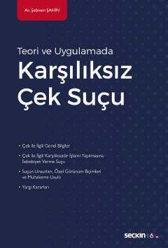 Seçkin Yayıncılık Teori ve UygulamadaKarşılıksız Çek Suçu - 1