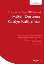 Seçkin Yayıncılık Zorunlu Standart Patent SEP Bağlamında Hakim Durumun Kötüye Kullanılması - Seçkin Yayıncılık