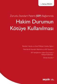 Seçkin Yayıncılık Zorunlu Standart Patent SEP Bağlamında Hakim Durumun Kötüye Kullanılması - 1