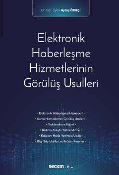 Seçkin Yayıncılık Elektronik Haberleşme Hizmetlerinin Görülüş Usulleri - 1