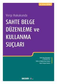 Seçkin Yayıncılık Vergi HukukundaSahte Belge Düzenleme ve Kullanma Suçları - 1