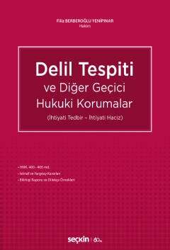 Seçkin Yayıncılık Delil Tespiti ve Diğer Geçici Hukuki Korumalar İhtiyati Tedbir - İhtiyati Haciz - 1