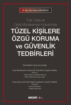 Seçkin Yayıncılık Türk Ceza ve Ceza Muhakemesi HukukundaTüzel Kişilere Özgü Koruma ve Güvenlik Tedbirleri - 1