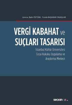 Seçkin Yayıncılık Vergi Kabahat ve Suçları Tasarısı İstanbul Kültür Üniversitesi Ceza Hukuku Uygulama ve Araştırma Merkezi - 1